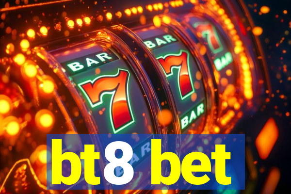 bt8 bet